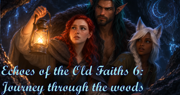 EotOF 6: Journey through the woods